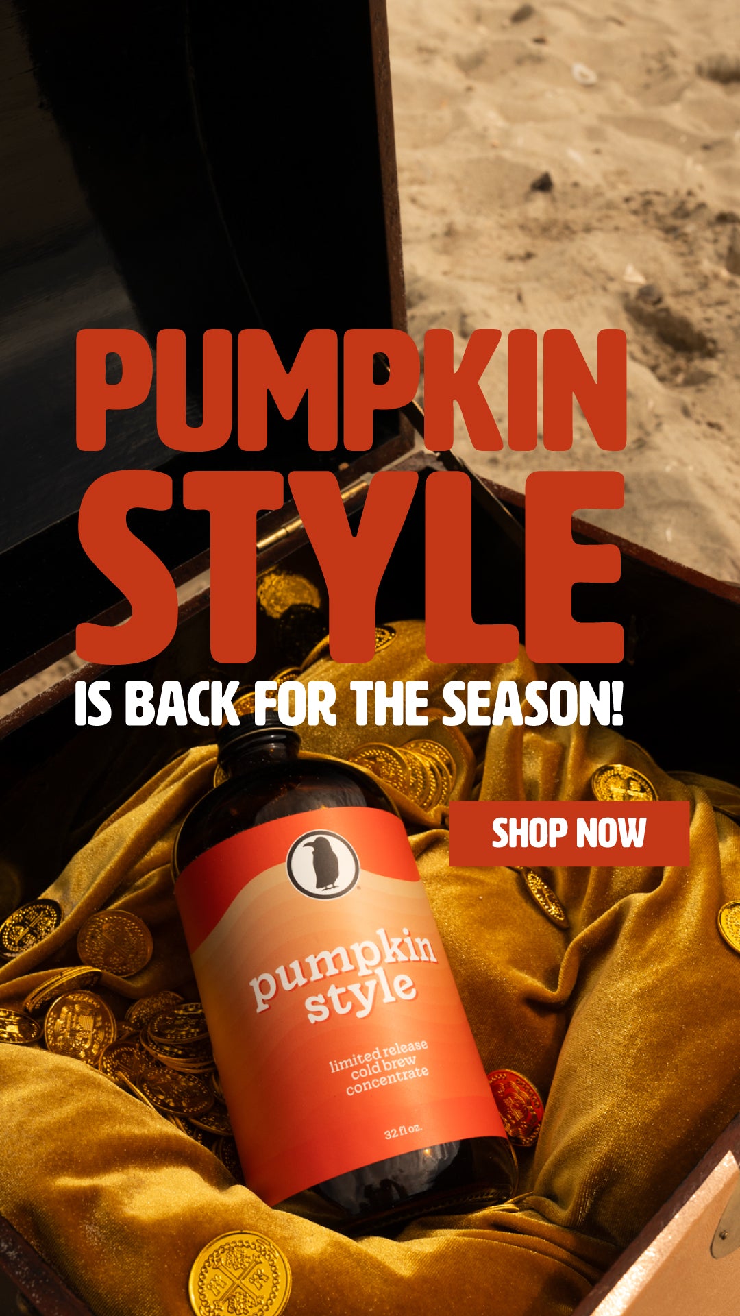 A 32-ounce bottle of Rook Coffee Pumpkin Style Cold Brew Concentrate sits inside an open treasure chest lined with gold fabric and filled with gold coins, with bold text above that reads “Pumpkin Style is back for the season! Shop Now.”